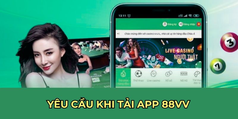 Yêu cầu khi tải app 88VV  